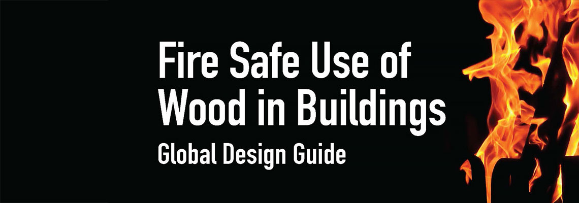 Fire Safe Use of Wood in Buildings - Global Design Guide